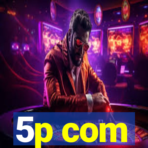 5p com